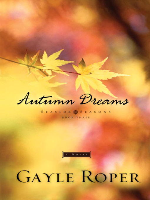 Title details for Autumn Dreams by Gayle Roper - Available